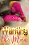 Wanting the Man - Book cover