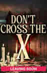 Don't Cross The X - Book cover