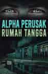 Alpha Perusak Rumah Tangga - Book cover