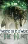 Wolves of the West: The Hunt - Book cover