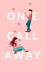 One Call Away - Book cover