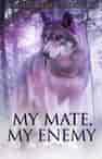 My Mate, My Enemy - Book cover