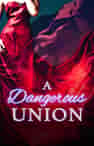 A Dangerous Union - Book cover