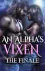 An Alpha's Vixen: The Finale - Book cover