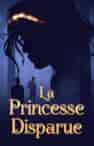 La princesse disparue - Couverture du livre
