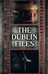 The Dublin Files - Book cover