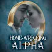 Home-Wrecking Alpha