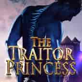 The Traitor Princess 