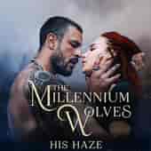 The Millennium Wolves: His Haze