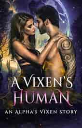 A Vixen's Human: An Alpha's Vixen Story