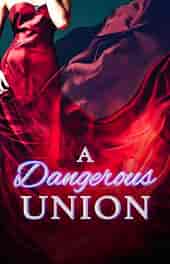 A Dangerous Union