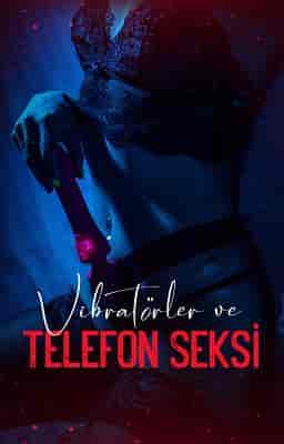 Vibratörler ve Telefon Seksi - Kitap kapağı
