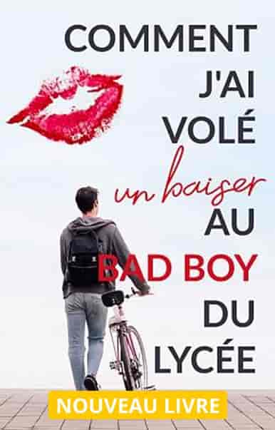 J'ai volé un baiser au Bad Boy du lycée - Couverture du livre
