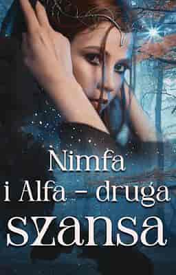 Nimfa i Alfa - druga szansa