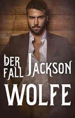 Der Fall Jackson Wolfe