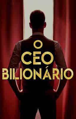 O CEO Bilionário