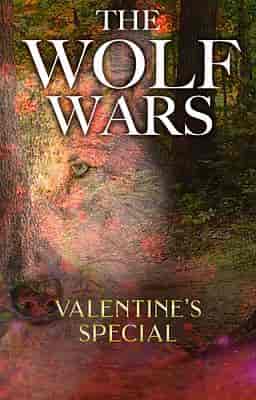 The Wolf Wars - Valentine's Special