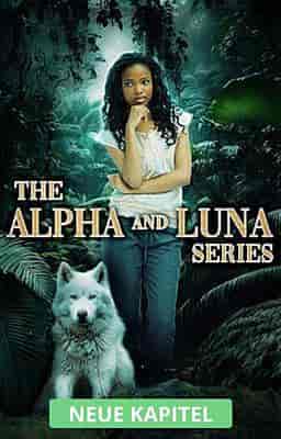 The Alpha and Luna Series (Deutsch)