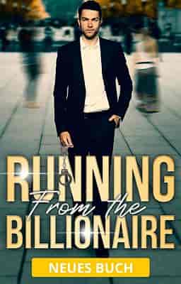 Running From the Billionaire (Deutsch)