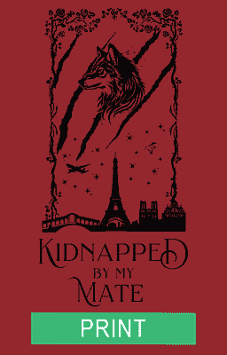 Print Edition: Kidnapped by My Mate