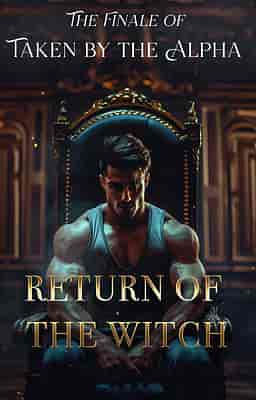 Taken by the Alpha: Return of the Witch